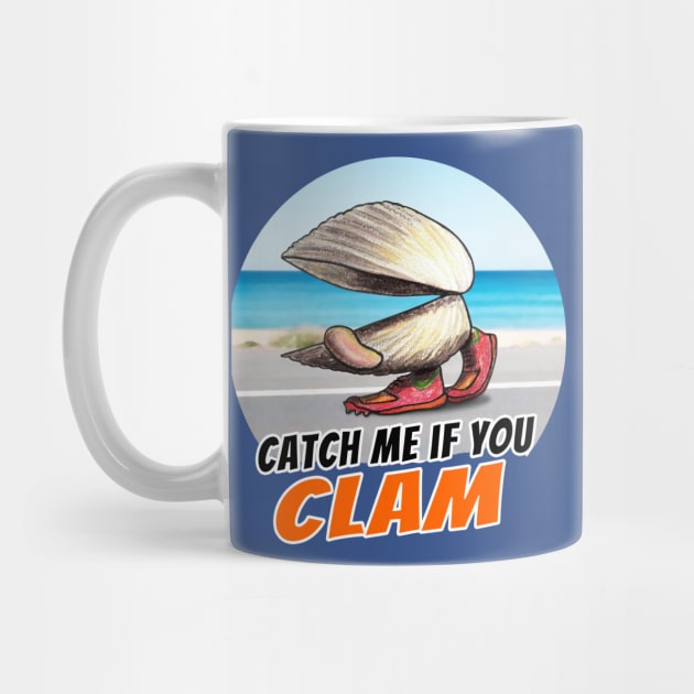 Catch Me If You Clam by Hambone Picklebottom